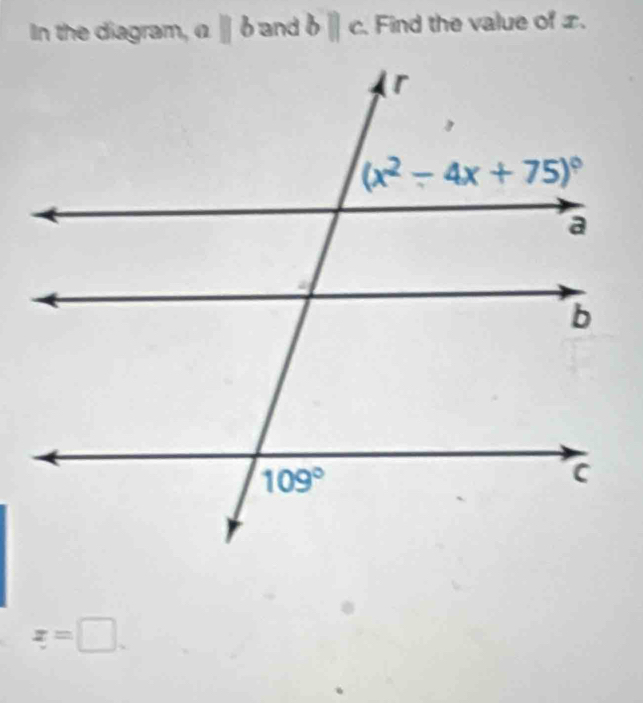 In the diagram, α □ b and bparallel c Find the value of .
z=□ .