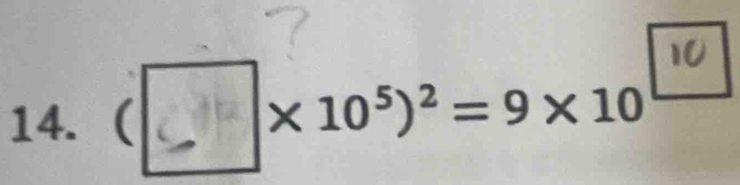 ( (−⩽× 10⁵)² =9× 10…