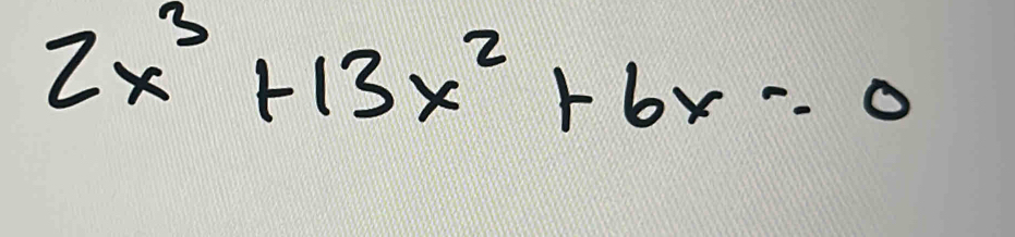 2x^3+13x^2+6x=0