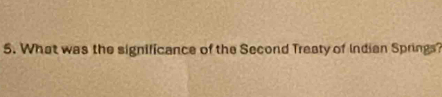 What was the signilicance of the Second Treaty of Indian Springs?