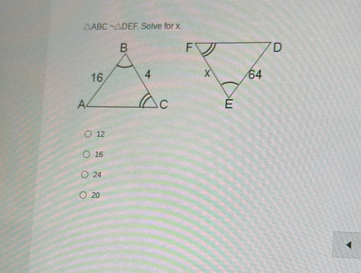 Solved: ABCsim DEF. Solve for x. 12 16 24 20 [Math]