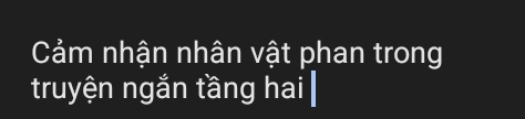 Cảm nhận nhân vật phan trong 
truyện ngắn tầng hai |