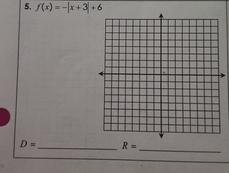 f(x)=-|x+3|+6
_
D=
_ R=