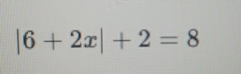 |6+2x|+2=8