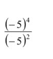 frac (-5)^4(-5)^2