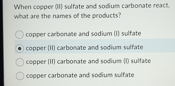 Solved: When copper (II) sulfate and sodium carbonate react, what are ...