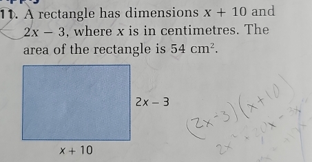 Solved: A rectangle has dimensions x+10 and 2x-3 , where x is in ...