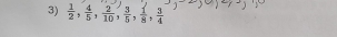  1/2 ,  4/5 ,  2/10 ,  3/5 ,  1/8 ,  3/4 