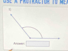 USe X PrOtraCTOr To Me 
1) 
Answer: □