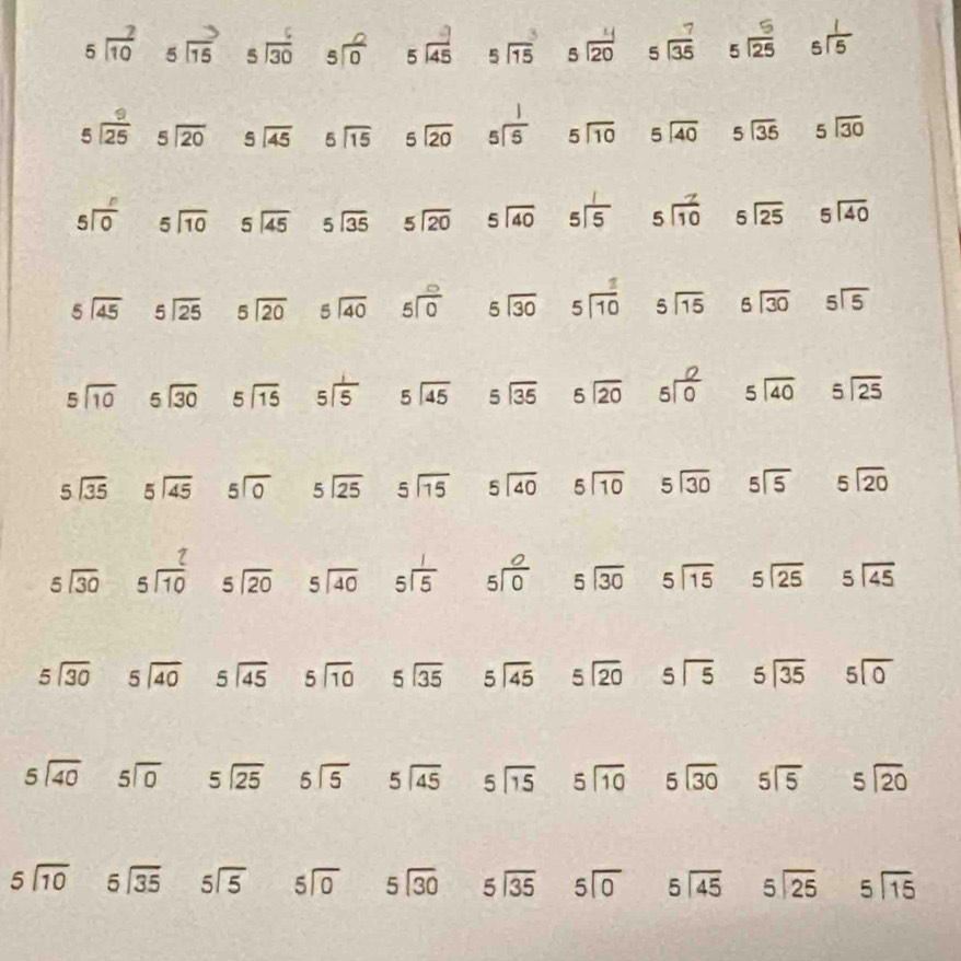 beginarrayr 2 5encloselongdiv 10endarray beginarrayr 3 5encloselongdiv 15endarray s ổ beginarrayr 5encloselongdiv 0endarray 5 ह s 5 s 120 s s15
beginarrayr 9 5encloselongdiv 25endarray beginarrayr 5encloselongdiv 20endarray beginarrayr 5encloselongdiv 45endarray beginarrayr 5encloselongdiv 15endarray beginarrayr 5encloselongdiv 20endarray beginarrayr 1 5encloselongdiv 5endarray beginarrayr 5encloselongdiv 10endarray beginarrayr 5encloselongdiv 40endarray beginarrayr 5encloselongdiv 35endarray beginarrayr 5encloselongdiv 30endarray
beginarrayr 5encloselongdiv 0endarray beginarrayr 5encloselongdiv 10endarray beginarrayr 5encloselongdiv 45endarray beginarrayr 5encloselongdiv 35endarray beginarrayr 5encloselongdiv 20endarray beginarrayr 5encloselongdiv 40endarray beginarrayr 1 5encloselongdiv 5endarray beginarrayr 5encloselongdiv 10endarray beginarrayr 5encloselongdiv 25endarray beginarrayr 5encloselongdiv 40endarray
beginarrayr 5encloselongdiv 45endarray beginarrayr 5encloselongdiv 25endarray beginarrayr 5encloselongdiv 20endarray beginarrayr 5encloselongdiv 40endarray beginarrayr 5encloselongdiv 0endarray beginarrayr 5encloselongdiv 30endarray beginarrayr 1 5encloselongdiv 10endarray beginarrayr 5encloselongdiv 15endarray beginarrayr 6encloselongdiv 30endarray beginarrayr 5encloselongdiv 5endarray
beginarrayr 5encloselongdiv 10endarray beginarrayr 5encloselongdiv 30endarray beginarrayr 5encloselongdiv 15endarray beginarrayr 1 5encloselongdiv 5endarray beginarrayr 5encloselongdiv 45endarray beginarrayr 5encloselongdiv 35endarray beginarrayr 5encloselongdiv 20endarray s beginarrayr 5encloselongdiv 40endarray beginarrayr 5encloselongdiv 25endarray
beginarrayr 5encloselongdiv 35endarray beginarrayr 5encloselongdiv 45endarray beginarrayr 5encloselongdiv 0endarray beginarrayr 5encloselongdiv 25endarray beginarrayr 5encloselongdiv 75endarray beginarrayr 5encloselongdiv 40endarray beginarrayr 5encloselongdiv 10endarray beginarrayr 5encloselongdiv 30endarray beginarrayr 5encloselongdiv 5endarray beginarrayr 5encloselongdiv 20endarray
beginarrayr 5encloselongdiv 30endarray beginarrayr  5encloselongdiv 10endarray beginarrayr 5encloselongdiv 20endarray beginarrayr 5encloselongdiv 40endarray beginarrayr 1 5encloselongdiv 5endarray beginarrayr 5encloselongdiv 0endarray beginarrayr 5encloselongdiv 30endarray beginarrayr 5encloselongdiv 15endarray beginarrayr 5encloselongdiv 25endarray beginarrayr 5encloselongdiv 45endarray
5sqrt [overline 30 beginarrayr 5encloselongdiv 40endarray beginarrayr 5encloselongdiv 45endarray beginarrayr 5encloselongdiv 10endarray beginarrayr 5encloselongdiv 35endarray beginarrayr 5encloselongdiv 45endarray beginarrayr 5encloselongdiv 20endarray beginarrayr 5encloselongdiv 5endarray beginarrayr 5encloselongdiv 35endarray beginarrayr 5encloselongdiv 0endarray
beginarrayr 5encloselongdiv 40endarray 5|5 beginarrayr 5sqrt(25) beginarrayr 5encloselongdiv 5endarray beginarrayr 5sqrt[5](45) beginarrayr 5encloselongdiv 15endarray 5|overline 10 beginarrayr 5encloselongdiv 30endarray beginarrayr 5encloselongdiv 5endarray beginarrayr 5encloselongdiv 20endarray
beginarrayr 5sqrt(10) beginarrayr 5encloselongdiv 35endarray beginarrayr 5encloselongdiv 5endarray beginarrayr 5encloselongdiv 0endarray beginarrayr 5encloselongdiv 30endarray beginarrayr 5encloselongdiv 35endarray beginarrayr 5encloselongdiv 0endarray beginarrayr 5encloselongdiv 45endarray beginarrayr 5encloselongdiv 25endarray beginarrayr 5encloselongdiv 15endarray