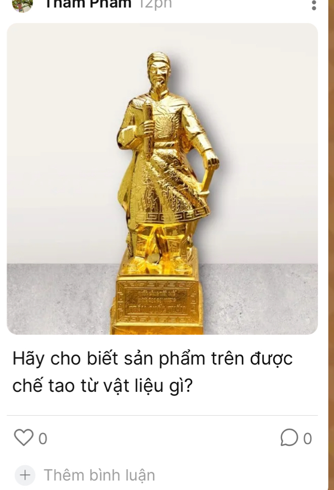 Thám Phám 12ph
Hãy cho biết sản phẩm trên được 
chế tao từ vật liệu gì? 
0 
0 
+ Thêm bình luận