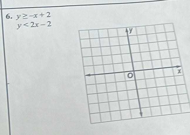 y≥ -x+2
y<2x-2</tex>