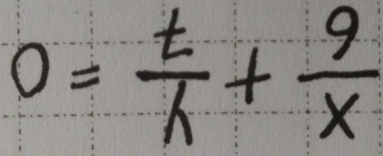 0= t/lambda  + 9/x 