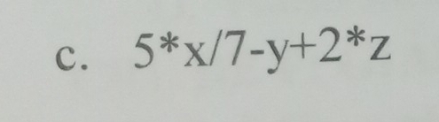 5^*x/7-y+2^*z