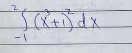 ∈tlimits _(-1)^2(x^3+1)^2dx