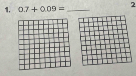 0.7+0.09= _ 
2