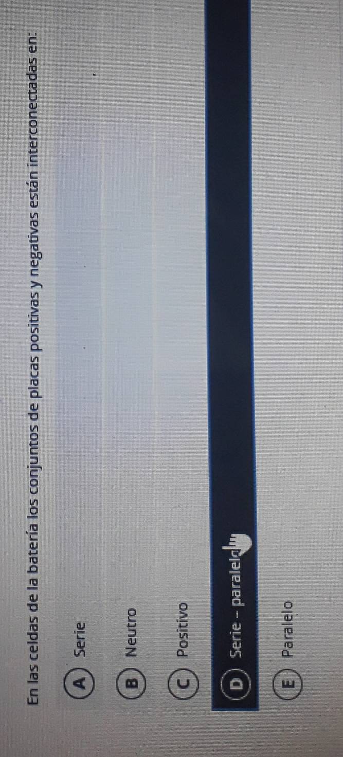 En las celdas de la batería los conjuntos de placas positivas y negativas están interconectadas en:
A Serie
B Neutro
C Positivo
D Serie - paralel
E Paralelo