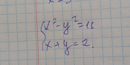 beginarrayl x^2-y^2=11 x+y=2.endarray.