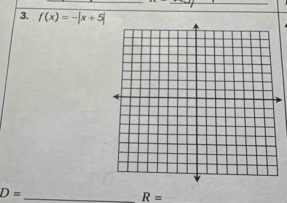 f(x)=-|x+5|
_ D=
R=