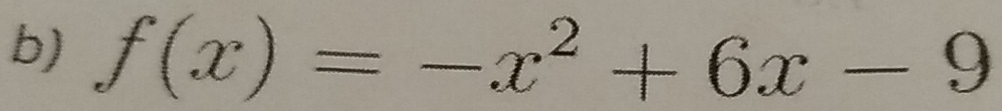 f(x)=-x^2+6x-9