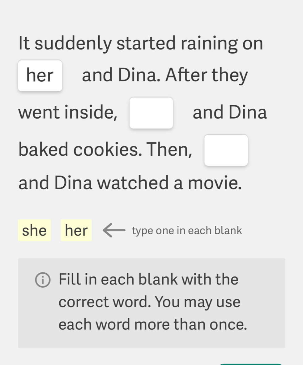 Gelöst:It suddenly started raining on her and Dina. After they went ...