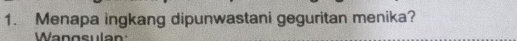 Menapa ingkang dipunwastani geguritan menika? 
Wangsulan