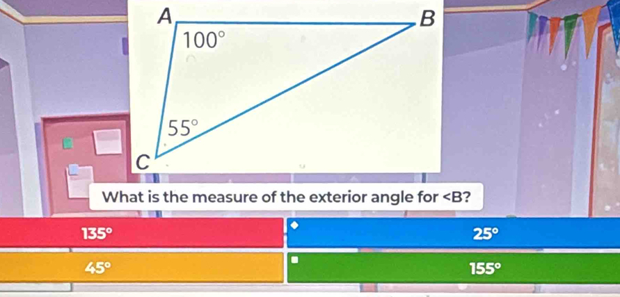 What is the measure of the exterior angle for
135°
25°
45°.
155°