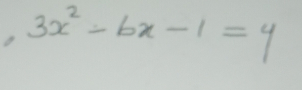 3x^2-bx-1=4