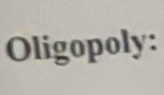 Oligopoly: