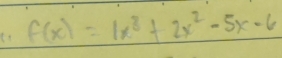 (1 f(x)=1x^3+2x^2-5x-6