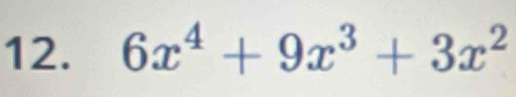 6x^4+9x^3+3x^2