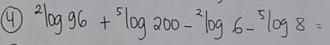 ^2log 96+^5log 200-^2log 6-^5log 8=