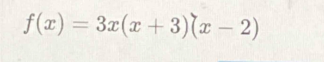 f(x)=3x(x+3)(x-2)