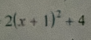 2(x+1)^2+4