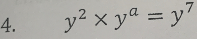 y^2* y^a=y^7