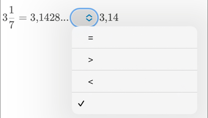 3 1/7 =3,1428... enclosecircle23,14
=

<