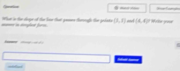 Goeories 
What is the doge of the tne chat gauses diroyfo the getnto (3,5) at (4,4)^circ  Wéte goue 
maer is denglest firs . 
Aanwer m ca d é 
lant