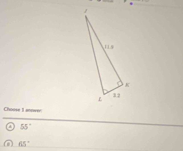 Choose 1 answer:
a 55°
65°