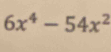 6x^4-54x^2