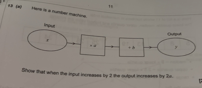 Solved: 11 13 (a) Here is a number machine. Show that when the input ...