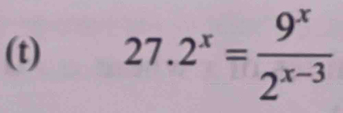 27.2^x= 9^x/2^(x-3) 