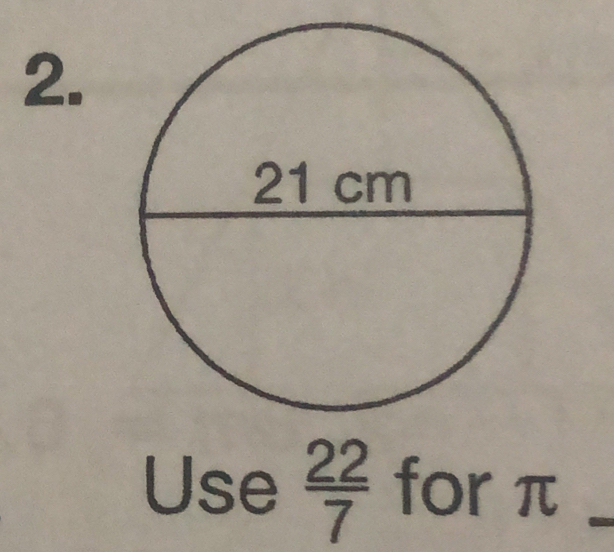 Use  22/7  for π