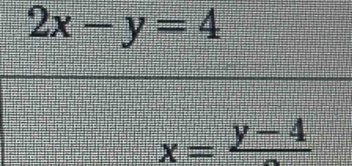 2x-y=4
x=frac y-4