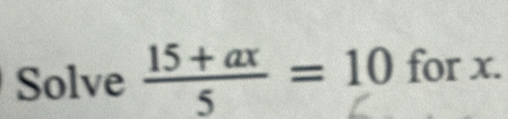 Solve 15ª = 10 for x.