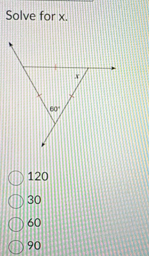 Solve for x.
120
30
60
90