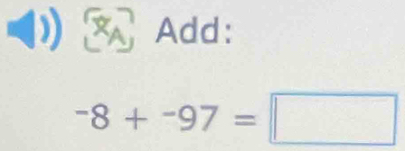 XA Add:
-8+-97=□