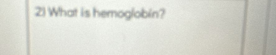 What is hemoglobin?