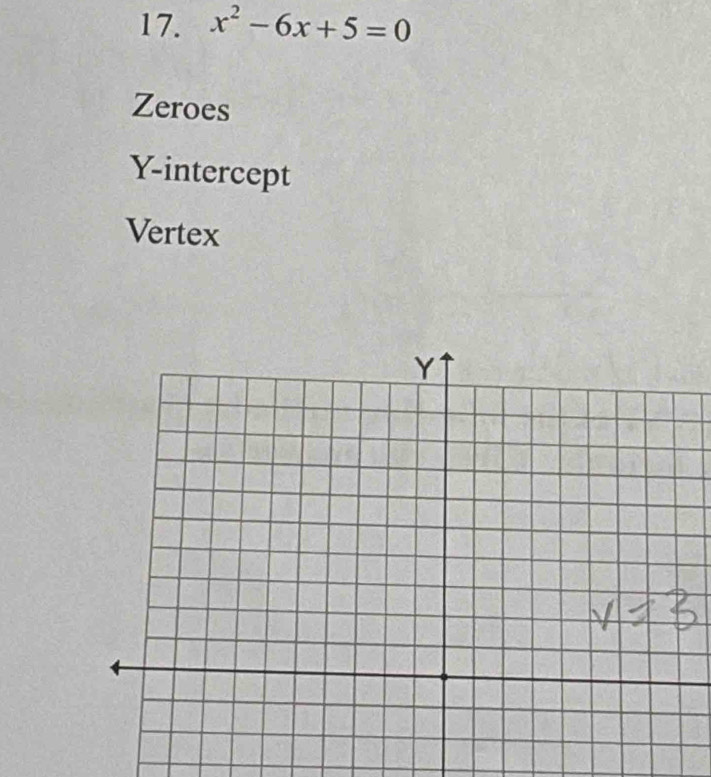 x^2-6x+5=0
Zeroes
Y-intercept
Vertex