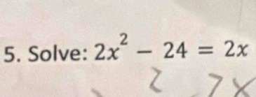 Solve: 2x^2-24=2x