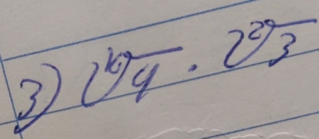 ③ (sqrt [6)overline 4· 2^23